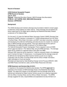 Record of Decision USGS National Geospatial Program DPRB Record of Decision July 31, 2014 Request: Watershed Boundary Dataset--NWIS Drainage Area Boundaries DPRB ID: 140713DPRB_ROD_WBD-NWIS Boundaries