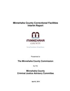 Minnehaha County Correctional Facilities Interim Report Presented to  The Minnehaha County Commission