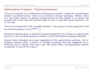 High Performance Computing II  Lecture 39 Optimization Problems: Traveling Salesman This is an example of a combinatorial optimization problem. Unlike the crystallization
