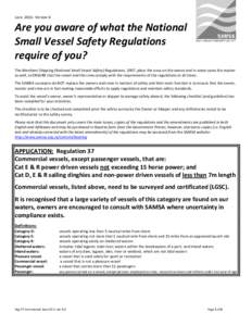 JuneVersion 6  Are you aware of what the National Small Vessel Safety Regulations require of you? The Merchant Shipping (National Small Vessel Safety) Regulations, 2007, place the onus on the owner and in some cas