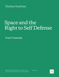 Space and the Right to Self Defense Event Transcript Rebeccah Heinrichs, Senator Tom Cotton, General Charles Jacoby, Jr., Senator Jon Kyl