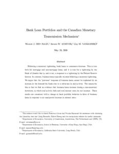 Bank Loan Portfolios and the Canadian Monetary Transmission Mechanism Wouter J. DEN HAAN,y Steven W. SUMNER,z Guy M. YAMASHIROx May 29, 2008  Abstract
