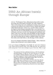 Max Haller  2050: An African travels through Europe* Abstract: The European Union, although presenting itself as institution acting only in the interest of progress, has many weaknesses. These are becoming clear in its c