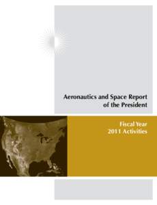 Aeronautics and Space Report of the President Fiscal Year 2011 Activities  Aeronautics