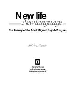 New life  Newlanguage The history of the Adult Migrant English Program