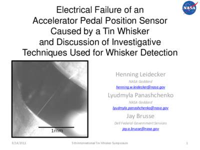 Electrical Failure of an Accelerator Pedal Position Sensor Caused by a Tin Whisker and Discussion of Investigative Techniques Used for Whisker Detection Henning Leidecker