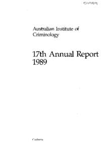 Australian Institute of Criminology 17th Annual Report  1989