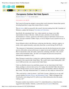 Wired News: Europeans Outlaw Net Hate Speech  Page 1 of 2 Europeans Outlaw Net Hate Speech By Julia Scheeres