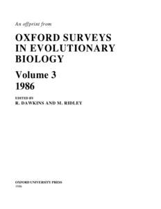 An offprint from  OXFORD SURVEYS IN EVOLUTIONARY BIOLOGY Volume 3