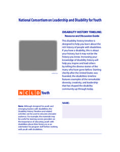 National Consortium on Leadership and Disability for Youth Disability History Timeline DISABILITY HISTORY TIMELINE: Resource and Discussion Guide  Yoshiko Dart