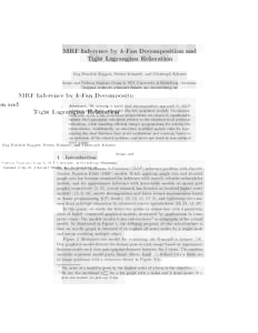 MRF Inference by k-Fan Decomposition and Tight Lagrangian Relaxation J¨ org Hendrik Kappes, Stefan Schmidt, and Christoph Schn¨orr Image and Pattern Analysis Group & HCI, University of Heidelberg, Germany, {kappes,schm