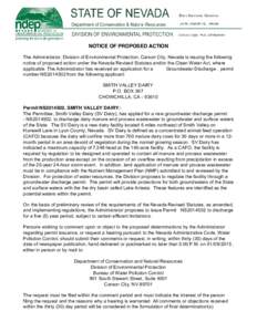 NOTICE OF PROPOSED ACTION The Administrator, Division of Environmental Protection, Carson City, Nevada is issuing the following notice of proposed action under the Nevada Revised Statutes and/or the Clean Water Act, wher