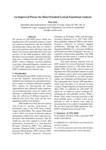 An Improved Parser for Data-Oriented Lexical-Functional Analysis Rens Bod Informatics Research Institute, University of Leeds, Leeds LS2 9JT, UK, & Institute for Logic, Language and Computation, University of Amsterdam r