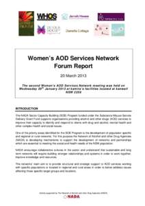 Women’s AOD Services Network Forum Report 20 March 2013 The second Women’s AOD Services Network meeting was held on Wednesday 20 th January 2013 at kamira’s facilities located at kanwall NSW 2259