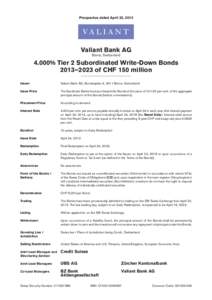 Prospectus dated April 22, 2013  Valiant Bank AG Berne, Switzerland% Tier 2 Subordinated Write-Down Bonds