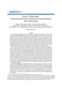 Force11 White Paper: Improving The Future of Research Communications and e-Scholarship Editors: Phil Bourne, UCSD; Tim Clark, Harvard/MGH; Robert Dale, Macquarie University; Anita de Waard, Elsevier Labs; Ivan Herman, W3