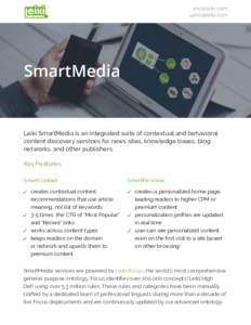 www.leiki.com  SmartMedia  Leiki SmartMedia is an integrated suite of contextual and behavioral