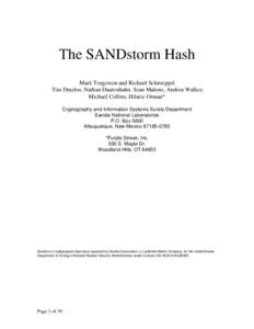 The SANDstorm Hash Mark Torgerson and Richard Schroeppel Tim Draelos, Nathan Dautenhahn, Sean Malone, Andrea Walker, Michael Collins, Hilarie Orman* Cryptography and Information Systems Surety Department Sandia National 