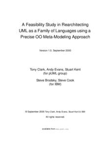 A Feasibility Study in Rearchitecting UML as a Family of Languages using a Precise OO Meta-Modeling Approach Version 1.0. September 2000