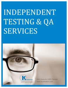  	
  	
  	
    INDEPENDENT	
  	
  	
   TESTING	
  &	
  QA	
   SERVICES	
   	
  