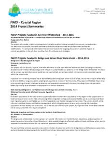 FWCP - Coastal Region 2014 Project Summaries FWCP Projects Funded in Ash River Watershed – [removed]Ash River Genetic assessment of summer and winter-run steelhead salmon in the Ash River Hupacasath First Nation $53,7