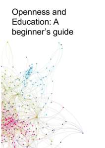 Openness and Education: A beginner’s guide http://go-gn.net/ @GOGN_OER