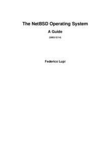 The NetBSD Operating System A Guide[removed]Federico Lupi