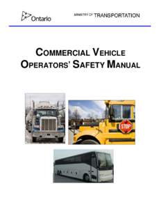 COMMERCIAL VEHICLE OPERATORS’ SAFETY MANUAL Commercial Vehicle Operators’ Safety Manual Table of Contents Module 1 - Introduction......................................................................................