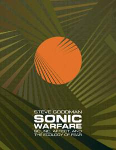 SONIC WARFARE  Technologies of Lived Abstraction Brian Massumi and Erin Manning, editors Relationscapes: Movement, Art, Philosophy, Erin Manning,  Without Criteria: Kant, Whitehead, Deleuze, and Aesthetics,