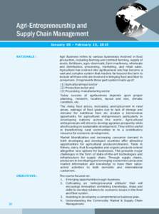 Agri-Entrepreneurship and Supply Chain Management January 05 - February 13, 2015 RATIONALE :