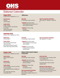 Editorial Calendar August 2016 Ad close:  • Materials due: Special Focuses Fire Safety Protective Apparel