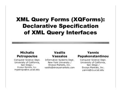 XML Query Forms (XQForms): Declarative Specification of XML Query Interfaces Michalis Petropoulos