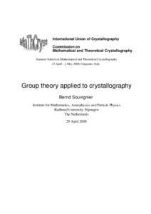 International Union of Crystallography Commission on Mathematical and Theoretical Crystallography Summer School on Mathematical and Theoretical Crystallography 27 April - 2 May 2008, Gargnano, Italy