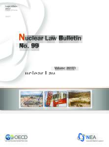 Legal Affairs 2017 Nuclear Law Bulletin No. 99