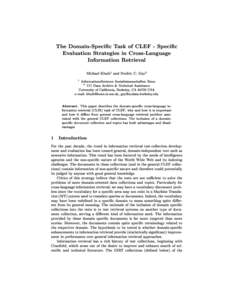 The Domain-Specic Task of CLEF - Specic Evaluation Strategies in Cross-Language Information Retrieval Michael Kluck1 and Fredric C. Gey2 1