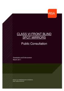 CLASS VI FRONT BLIND SPOT MIRRORS Public Consultation Standards and Enforcement March 2011