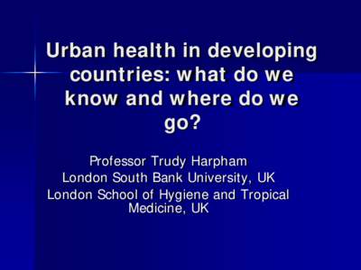 Urban health in developing countries: what do we know and where do we go?