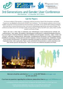3rd Generations and Gender User Conference 30th November - 1st December 2015, Vienna Call for Papers The Vienna Institute of Demography, in cooperation with the Consortium Board of the Generations and Gender Programme, a