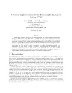 A Scalable Implementation of Fully Homomorphic Encryption Built on NTRU∗ Kurt Rohloff David Bruce Cousins Raytheon BBN Technologies 10 Moulton St.