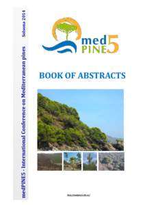 medPINE5 - International Conference on Mediterranean pines  BOOK OF ABSTRACTS http://medpine5.ctfc.es/