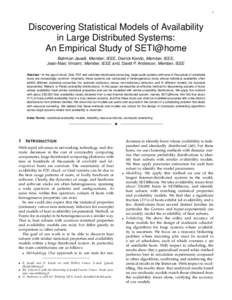 1  Discovering Statistical Models of Availability in Large Distributed Systems: An Empirical Study of SETI@home Bahman Javadi, Member, IEEE, Derrick Kondo, Member, IEEE,