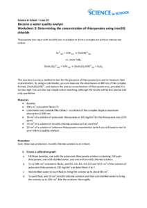 Science in School – issue 29  Become a water quality analyst Worksheet 2: Determining the concentration of thiocyanates using iron(III) chloride Thiocyanate ions react with iron(III) ions in solution to form a complex 