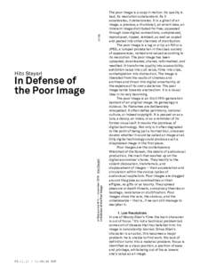 Hito Steyerl e-flux journal #10 Ñ november 2009 Ê Hito Steyerl In Defense of the Poor Image