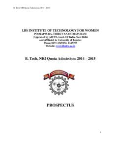 B. Tech NRI Quota Admissions[removed]LBS INSTITUTE OF TECHNOLOGY FOR WOMEN POOJAPPURA, THIRUVANANTHAPURAM (Approved by AICTE, Govt. Of India, New Delhi and affiliated to University of Kerala)