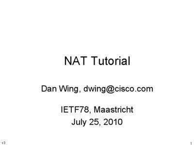 NAT Tutorial Dan Wing, [removed] IETF78, Maastricht