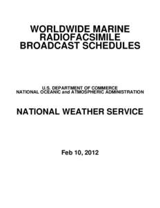 WORLDWIDE MARINE RADIOFACSIMILE BROADCAST SCHEDULES U.S. DEPARTMENT OF COMMERCE NATIONAL OCEANIC and ATMOSPHERIC ADMINISTRATION