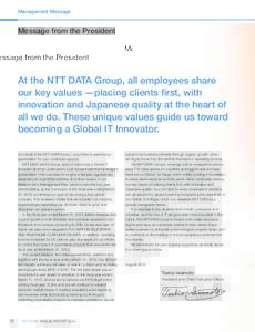 Management Message  Message from the President At the NTT DATA Group, all employees share our key values —placing clients first, with