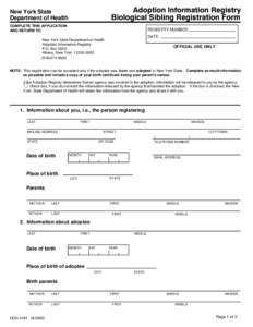 Adoption Information Registry Biological Sibling Registration Form New York State Department of Health COMPLETE THIS APPLICATION