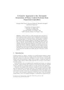 A Genetic Approach to the Automatic Generation of Fuzzy Control Systems from Numerical Controllers Giuseppe Della Penna1 , Francesca Fallucchi3 , Benedetto Intrigila2 , and Daniele Magazzeni1 1