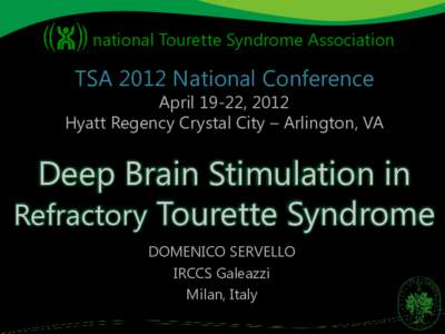 national Tourette Syndrome Association  TSA 2012 National Conference April 19-22, 2012 Hyatt Regency Crystal City – Arlington, VA
